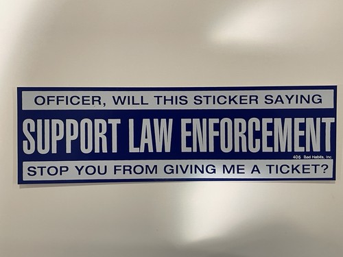 Bumper sticker support law - sticker, “support